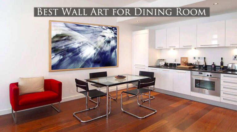 Best Wall Art For Dining Room  768x428 