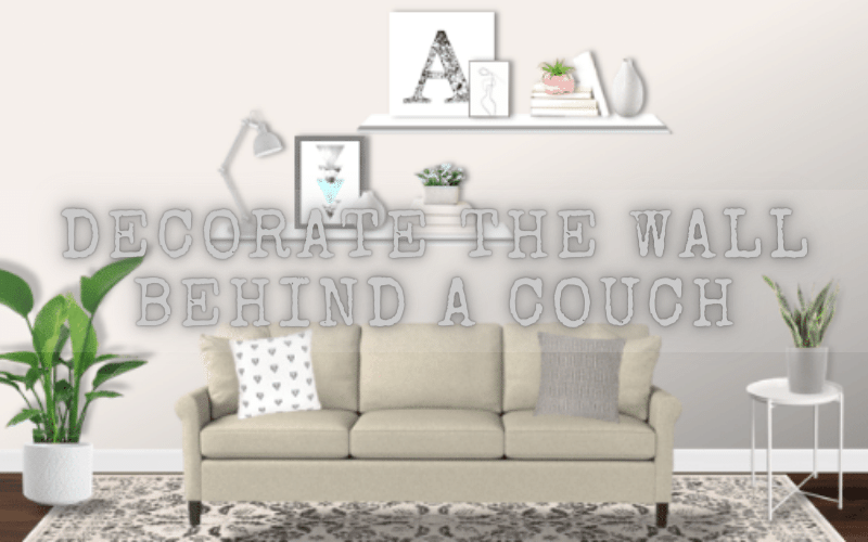 decorate the wall behind a couch